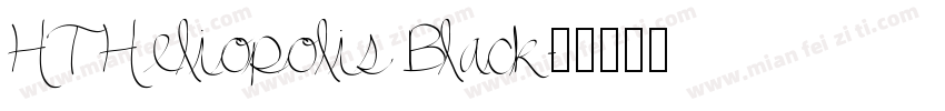 HTHeliopolis Black字体转换